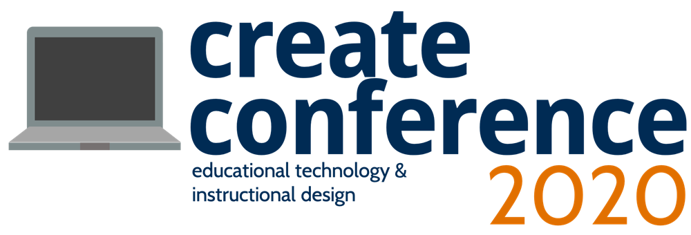 Create Conference 2020: Educational Technology and Instructional Design